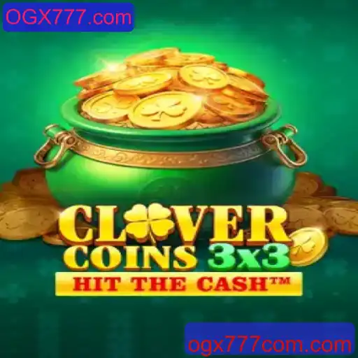 Descubra o Mundo de Clovercoin3x3: Estratégia e Diversão no OGX777.com